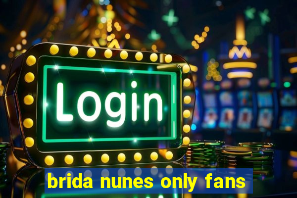 brida nunes only fans